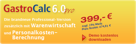 Kostenlose Demoversion verfügbar! Testen Sie GastroCalc unverbindlich und zeitlich unbegrenzt! Alle Funktionen der Vollversion sind verfügbar! Jetzt kostenlos downloaden...